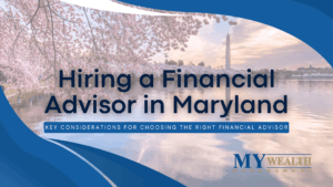 Hiring a Financial Advisor in Maryland min