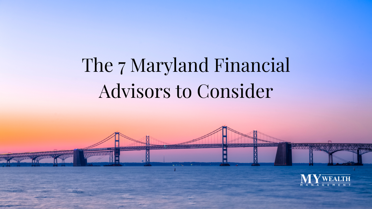 Financial Advisors in Maryland to Consider