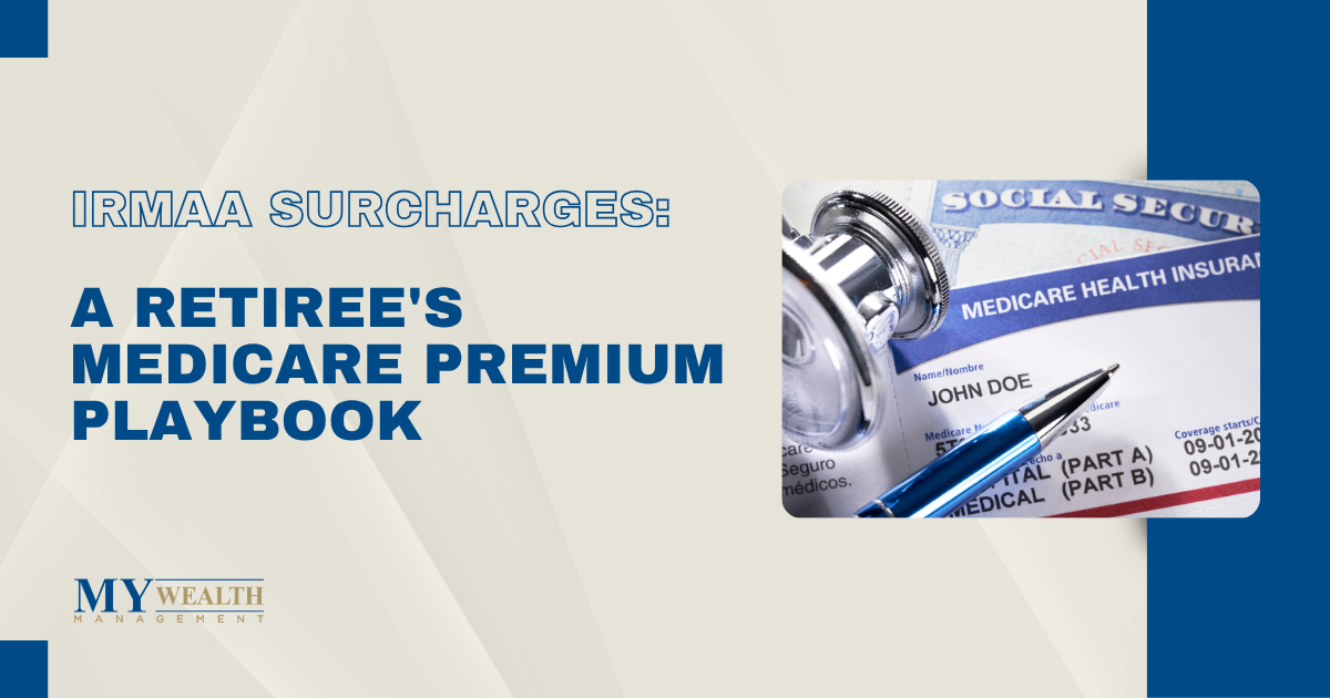 IRMAA Surcharges A Retiree's Medicare Premium Playbook